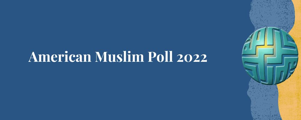 American Muslim Poll 2022 - Abortion Legality and American Muslims